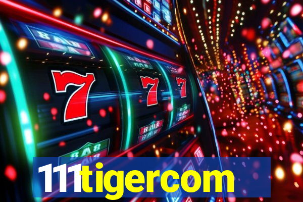 111tigercom