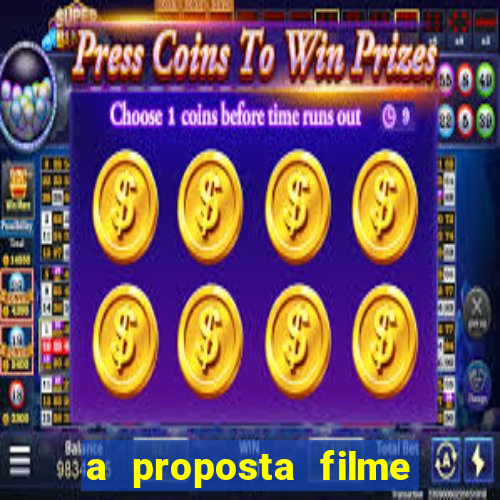 a proposta filme completo dublado topflix