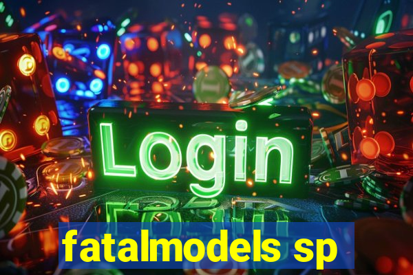 fatalmodels sp
