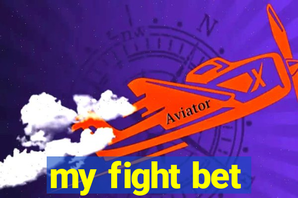 my fight bet