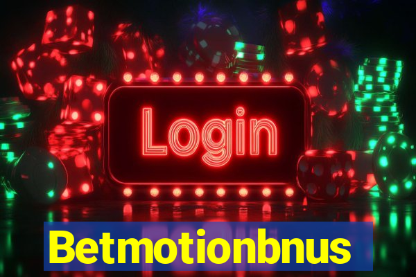 Betmotionbnus