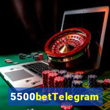5500betTelegram