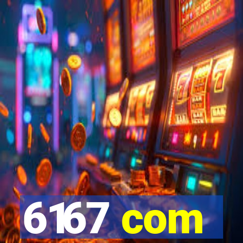 6167 com
