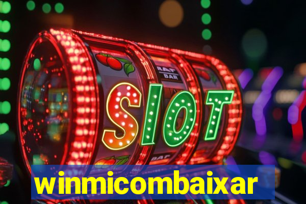 winmicombaixar