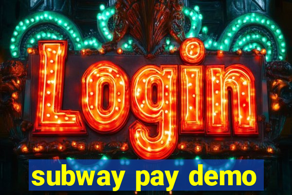 subway pay demo