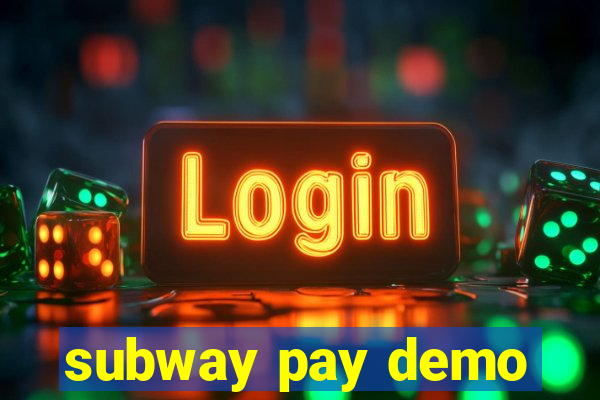 subway pay demo
