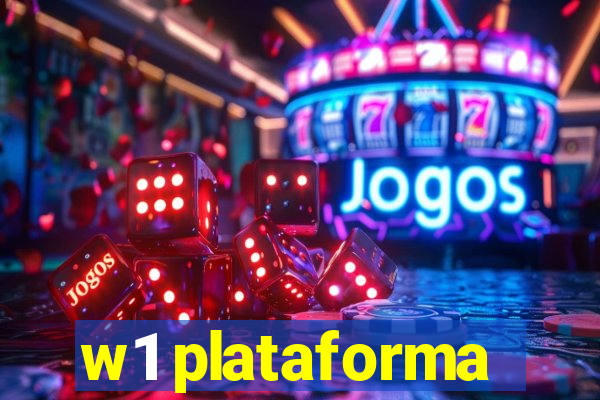 w1 plataforma