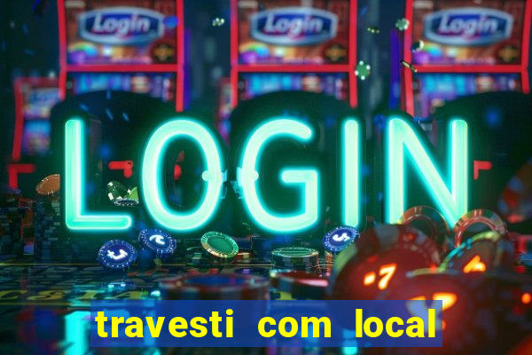 travesti com local santos sp