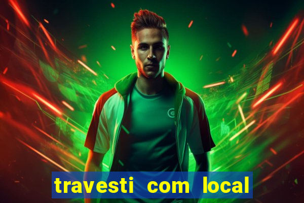 travesti com local santos sp