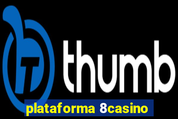 plataforma 8casino