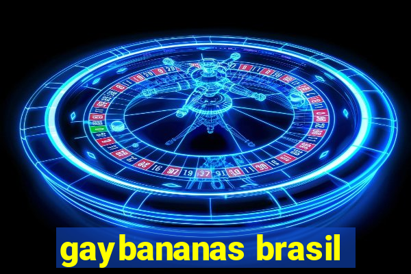 gaybananas brasil