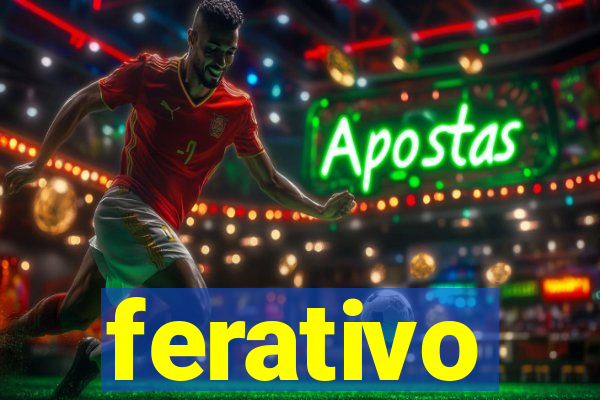 ferativo