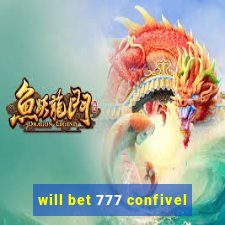 will bet 777 confivel