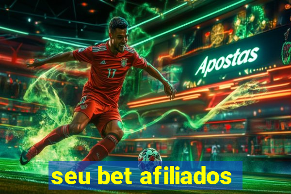 seu bet afiliados
