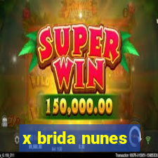 x brida nunes