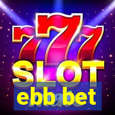 ebb bet