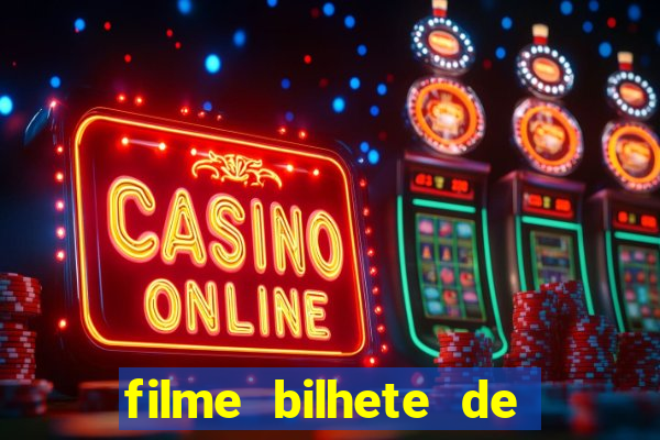 filme bilhete de loteria dublado download