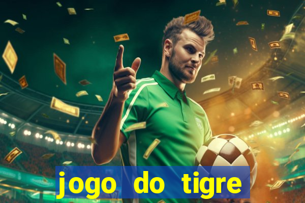 jogo do tigre plataforma nova