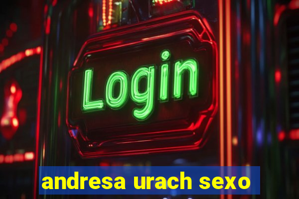 andresa urach sexo