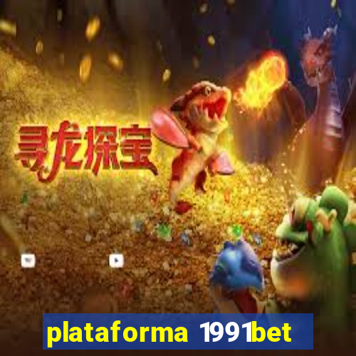 plataforma 1991bet