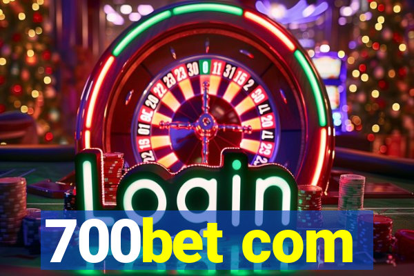 700bet com