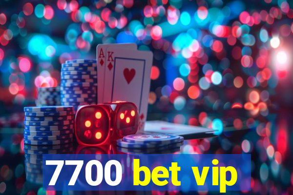 7700 bet vip
