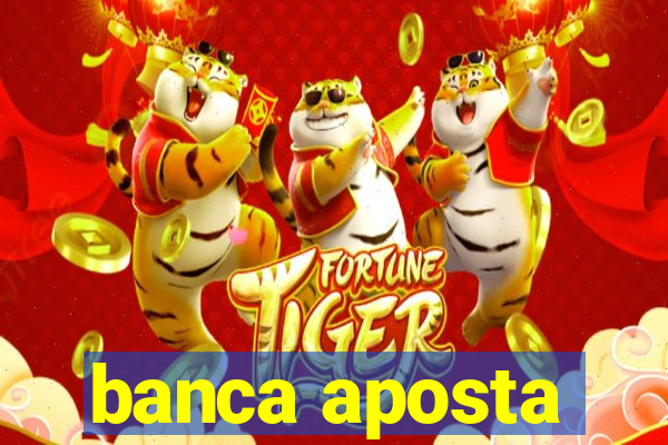 banca aposta