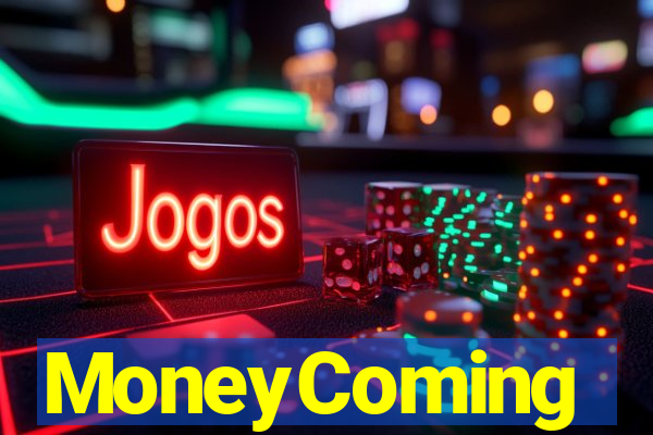 MoneyComing