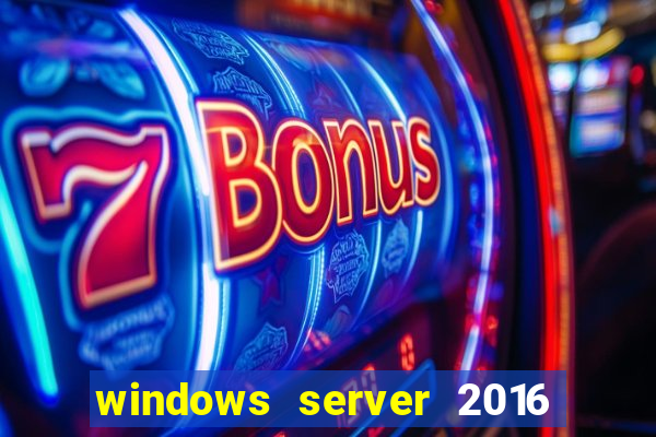 windows server 2016 download iso