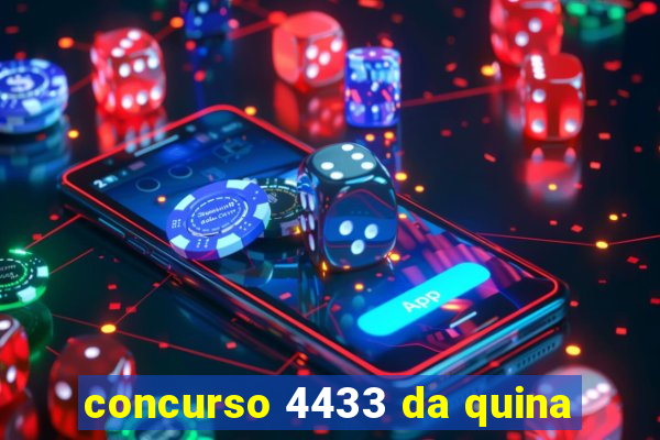 concurso 4433 da quina