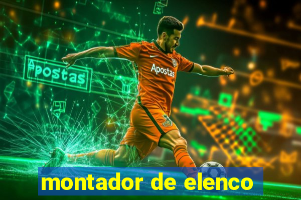 montador de elenco