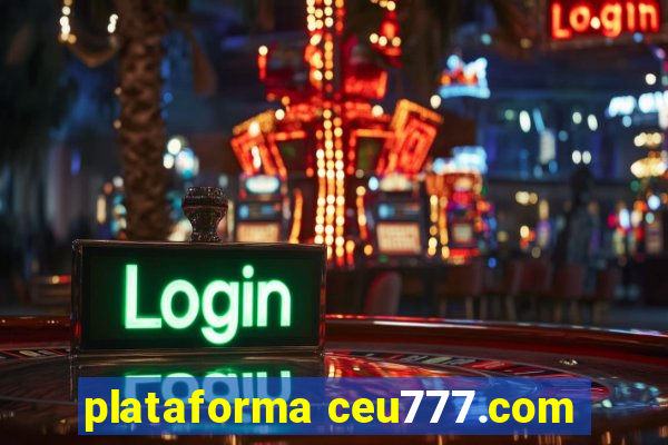 plataforma ceu777.com