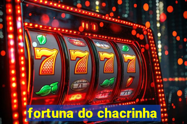 fortuna do chacrinha