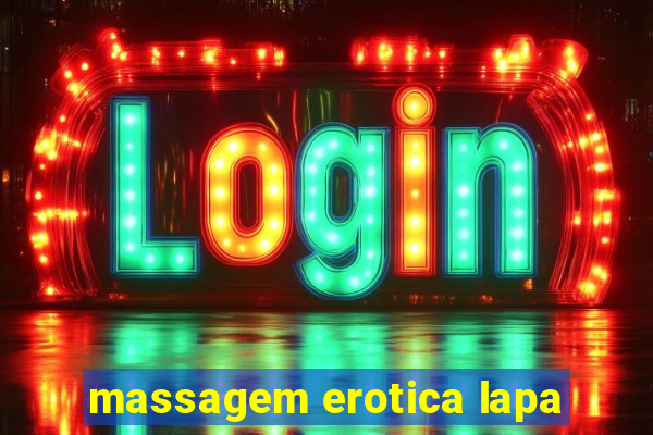 massagem erotica lapa