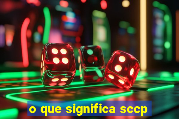 o que significa sccp