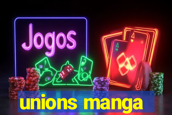 unions manga