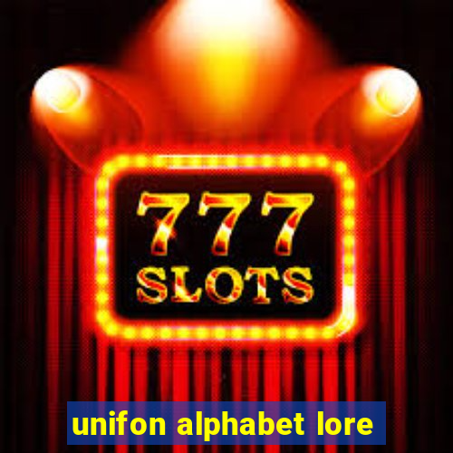 unifon alphabet lore