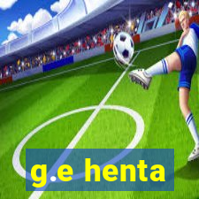 g.e henta
