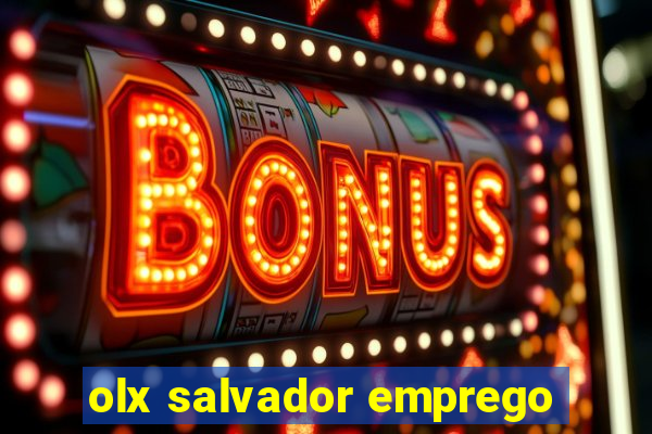 olx salvador emprego