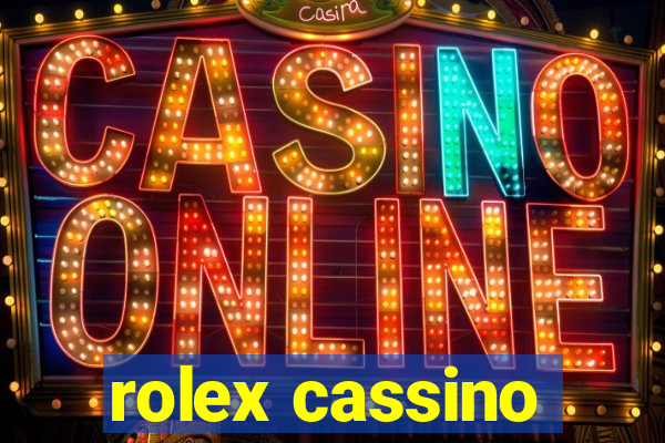 rolex cassino