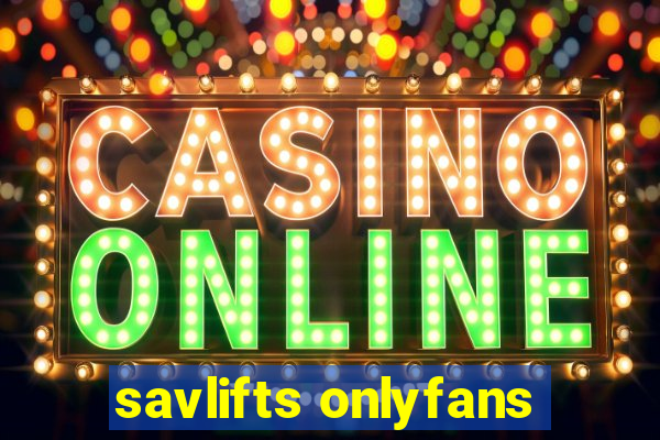 savlifts onlyfans