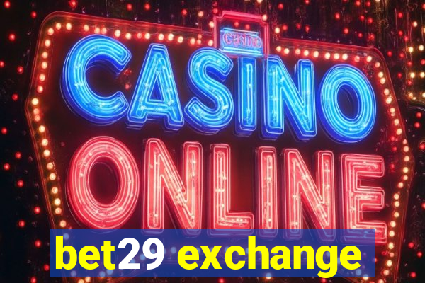bet29 exchange