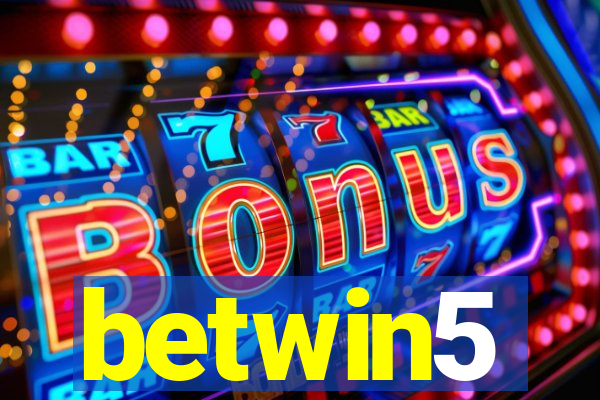 betwin5