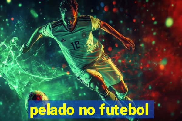 pelado no futebol