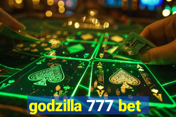 godzilla 777 bet