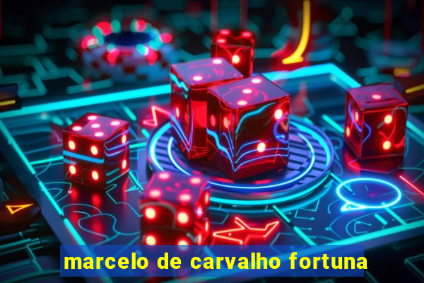 marcelo de carvalho fortuna
