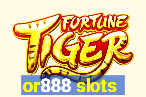 or888 slots