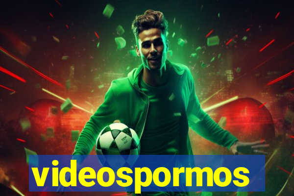 videospormos