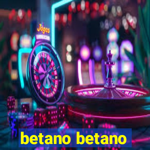 betano betano