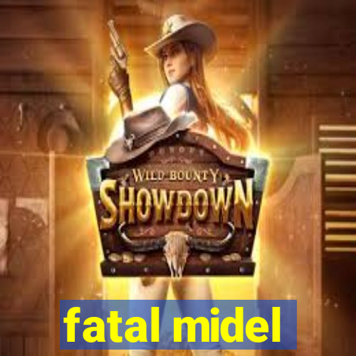 fatal midel
